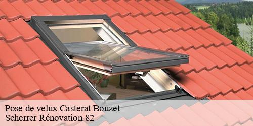 Pose de velux  casterat-bouzet-82120 Scherrer Rénovation 82